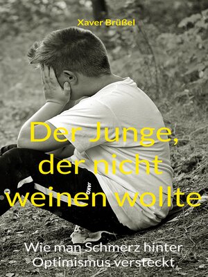 cover image of Der Junge, der nicht weinen wollte